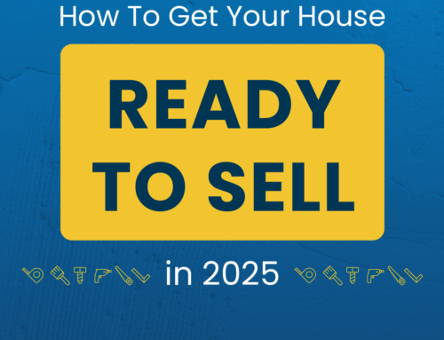 How To Get Your House Ready To Sell in 2025